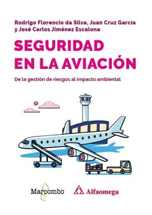 SEGURIDAD EN LA AVIACIÓN | 9788426742810 | FLORENCIO DA SILVA, RODRIGO/CRUZ GARCÍA, JUAN/JIMÉNEZ ESCALONA, JOSÉ CARLOS | Llibreria L'Altell - Llibreria Online de Banyoles | Comprar llibres en català i castellà online - Llibreria de Girona