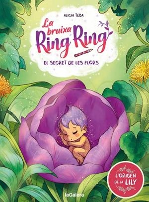 LA BRUIXA RING RING #5. EL SECRET DE LES FLORS | 9788424677756 | TEBA, ALICIA | Llibreria Online de Banyoles | Comprar llibres en català i castellà online