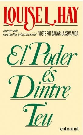 PODER ES DINTRE TEU, EL | 9788493475420 | HAY, LOUISE | Llibreria L'Altell - Llibreria Online de Banyoles | Comprar llibres en català i castellà online - Llibreria de Girona