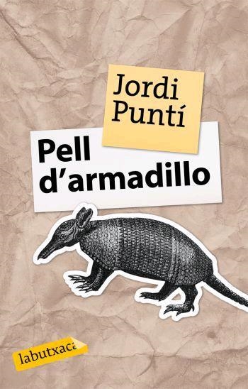 PELL D'ARMADILLO | 9788496863163 | PUNTI, JORDI | Llibreria L'Altell - Llibreria Online de Banyoles | Comprar llibres en català i castellà online - Llibreria de Girona