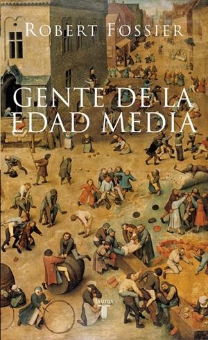 GENTE DE LA EDAD MEDIA | 9788430606498 | FOSSIER, ROBERT | Llibreria L'Altell - Llibreria Online de Banyoles | Comprar llibres en català i castellà online - Llibreria de Girona
