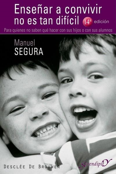 ENSEÑAR A CONVIVIR NO ES TAN DIFICIL. PARA QUIENES NO SABEN | 9788433019400 | SEGURA, MANUEL | Llibreria L'Altell - Llibreria Online de Banyoles | Comprar llibres en català i castellà online - Llibreria de Girona