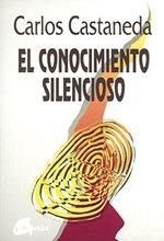CONOCIMIENTO SILENCIOSO, EL | 9788488242105 | CASTANEDA, CARLOS | Llibreria L'Altell - Llibreria Online de Banyoles | Comprar llibres en català i castellà online - Llibreria de Girona