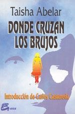 DONDE CRUZAN LOS BRUJOS | 9788488242136 | ABELAR, TAISHA | Llibreria L'Altell - Llibreria Online de Banyoles | Comprar llibres en català i castellà online - Llibreria de Girona