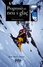 PROGRESSIO EN NEU I GLAÇ | 9788497913188 | JOVER I GARCIA, JOAN | Llibreria L'Altell - Llibreria Online de Banyoles | Comprar llibres en català i castellà online - Llibreria de Girona