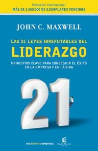 LAS 21 LEYES IRREFUTABLES DEL LIDERAZGO | 9788478719600 | MAXWELL, JOHN C. | Llibreria L'Altell - Llibreria Online de Banyoles | Comprar llibres en català i castellà online - Llibreria de Girona