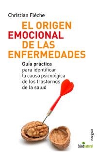 ORIGEN EMOCIONAL DE LAS ENFERMEDADES | 9788498670073 | FLECHE, C. | Llibreria L'Altell - Llibreria Online de Banyoles | Comprar llibres en català i castellà online - Llibreria de Girona