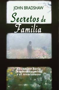 SECRETOS DE FAMILIA | 9788497774147 | BRADSHAW, JOHN | Llibreria L'Altell - Llibreria Online de Banyoles | Comprar llibres en català i castellà online - Llibreria de Girona