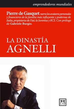 DINASTIA AGNELLI, LA | 9788483560242 | GASQUET, PIERRE DE | Llibreria L'Altell - Llibreria Online de Banyoles | Comprar llibres en català i castellà online - Llibreria de Girona