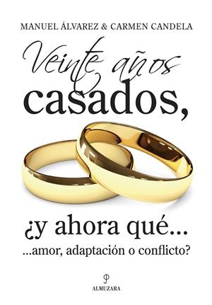 VEINTE AÑOS CASADOS, Y AHORA QUE? | 9788496968448 | ALVAREZ, MANUEL | Llibreria L'Altell - Llibreria Online de Banyoles | Comprar llibres en català i castellà online - Llibreria de Girona
