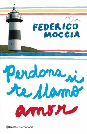 PERDONA SI TE LLAMO AMOR | 9788408076940 | MOCCIA, FEDERICCO | Llibreria Online de Banyoles | Comprar llibres en català i castellà online