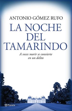 NOCHE DEL TAMARINDO, LA | 9788408076537 | GOMEZ RUFO, ANTONIO | Llibreria L'Altell - Llibreria Online de Banyoles | Comprar llibres en català i castellà online - Llibreria de Girona