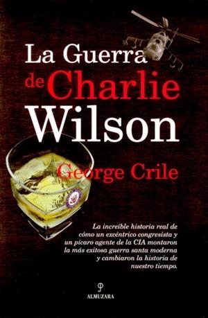 GUERRA DE CHARLIE WILSON, LA | 9788496968363 | CRILE, GEORGE | Llibreria Online de Banyoles | Comprar llibres en català i castellà online