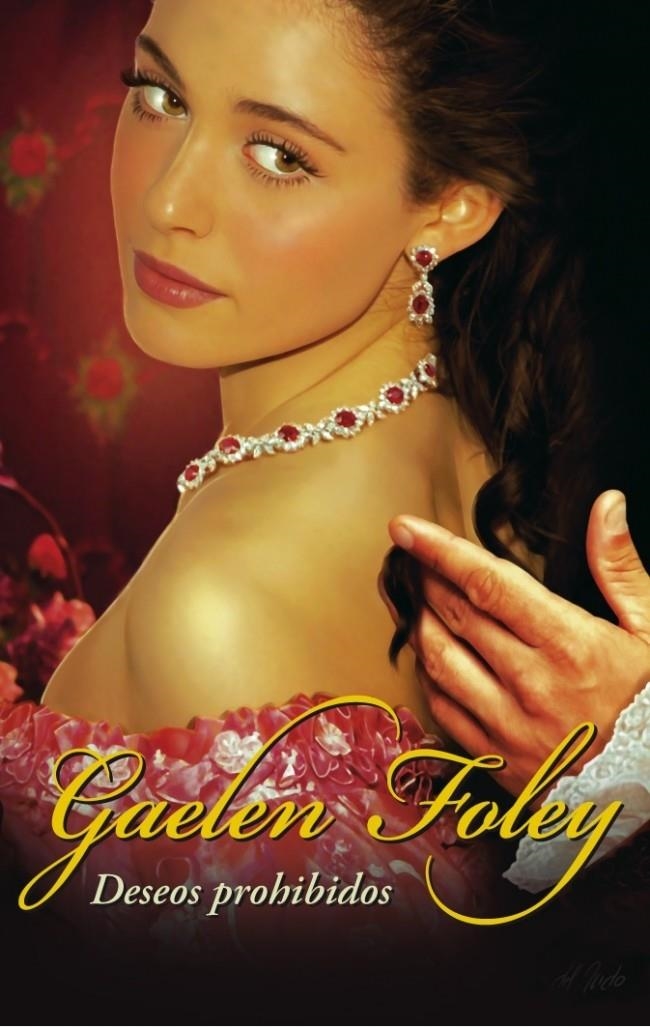 DESEOS PROHIBIDOS | 9788483465417 | FOLEY, GAELEN | Llibreria L'Altell - Llibreria Online de Banyoles | Comprar llibres en català i castellà online - Llibreria de Girona