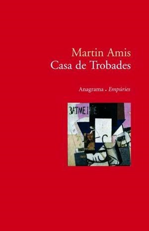 CASA DE TROBADES | 9788497872638 | AMIS, MARTÍN | Llibreria L'Altell - Llibreria Online de Banyoles | Comprar llibres en català i castellà online - Llibreria de Girona