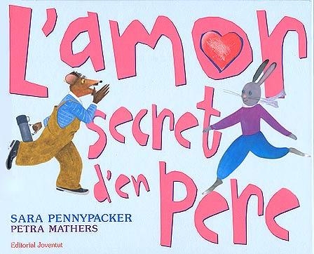 AMOR SECRET D'EN PERE, L' | 9788426136664 | PENNYPACKER, SARA / MATHERS, PETRA | Llibreria L'Altell - Llibreria Online de Banyoles | Comprar llibres en català i castellà online - Llibreria de Girona