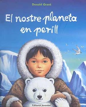 NOSTRE PLANETA EN PERILL, EL | 9788426136398 | GRANT, DONALD | Llibreria Online de Banyoles | Comprar llibres en català i castellà online