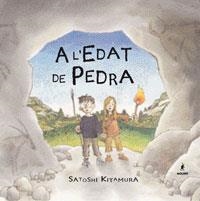 A L'EDAT DE PEDRA | 9788479012670 | KITAMURA, SATOSHI (1956- ) | Llibreria L'Altell - Llibreria Online de Banyoles | Comprar llibres en català i castellà online - Llibreria de Girona