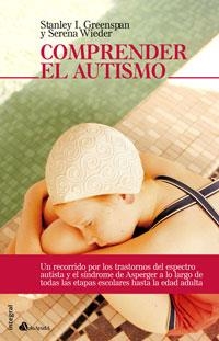COMPRENDER EL AUTISMO | 9788498670813 | GREENSPAN,STANLEY, WIEDER, SERENA | Llibreria L'Altell - Llibreria Online de Banyoles | Comprar llibres en català i castellà online - Llibreria de Girona