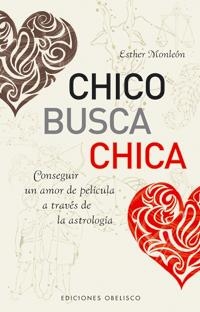 CHICO BUSCA CHICA.CONSEGUIR UN AMOR DE PELICULA A TRAVES DE | 9788497774307 | MONLEON,ESTHER | Llibreria L'Altell - Llibreria Online de Banyoles | Comprar llibres en català i castellà online - Llibreria de Girona