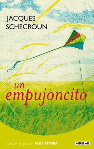EMPUJONCITO, UN | 9788403099234 | SCHECROUN, JACQUES | Llibreria L'Altell - Llibreria Online de Banyoles | Comprar llibres en català i castellà online - Llibreria de Girona