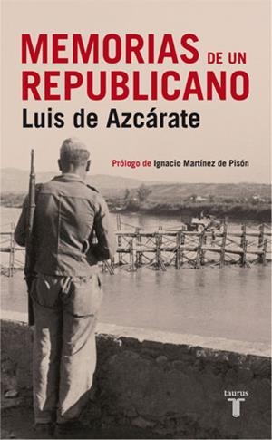 MEMORIAS DE UN REPUBLICANO | 9788430606542 | AZCARATE, LUIS DE | Llibreria L'Altell - Llibreria Online de Banyoles | Comprar llibres en català i castellà online - Llibreria de Girona