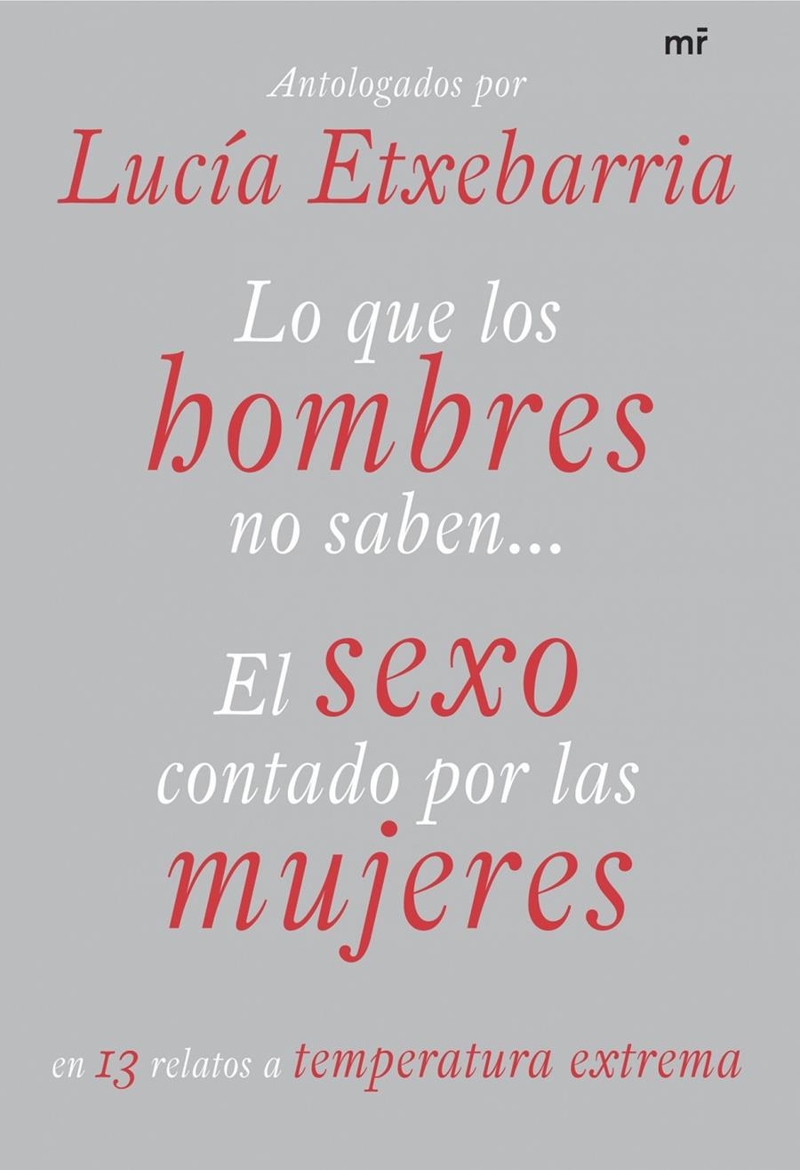 LO QUE LOS HOMBRES NO SABEN... SEXO CONTADO POR LAS MUJERES | 9788427034297 | ETXEBARRIA, LUCIA | Llibreria L'Altell - Llibreria Online de Banyoles | Comprar llibres en català i castellà online - Llibreria de Girona