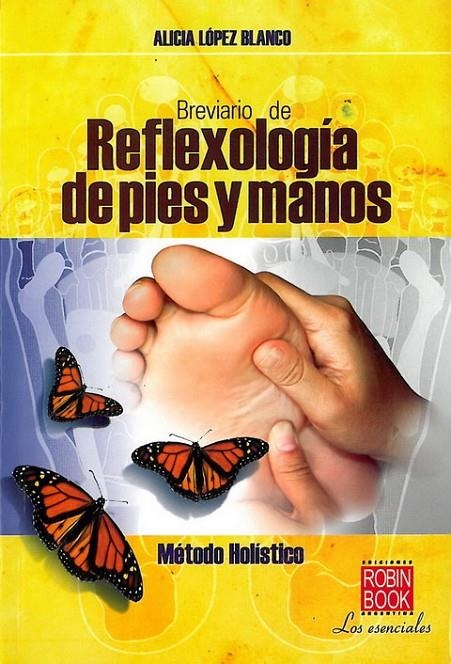 BREVIARIO REFLEXOLOGIA PIES Y MA | 9788479279356 | LOPEZ BLANCO, ALICIA | Llibreria L'Altell - Llibreria Online de Banyoles | Comprar llibres en català i castellà online - Llibreria de Girona