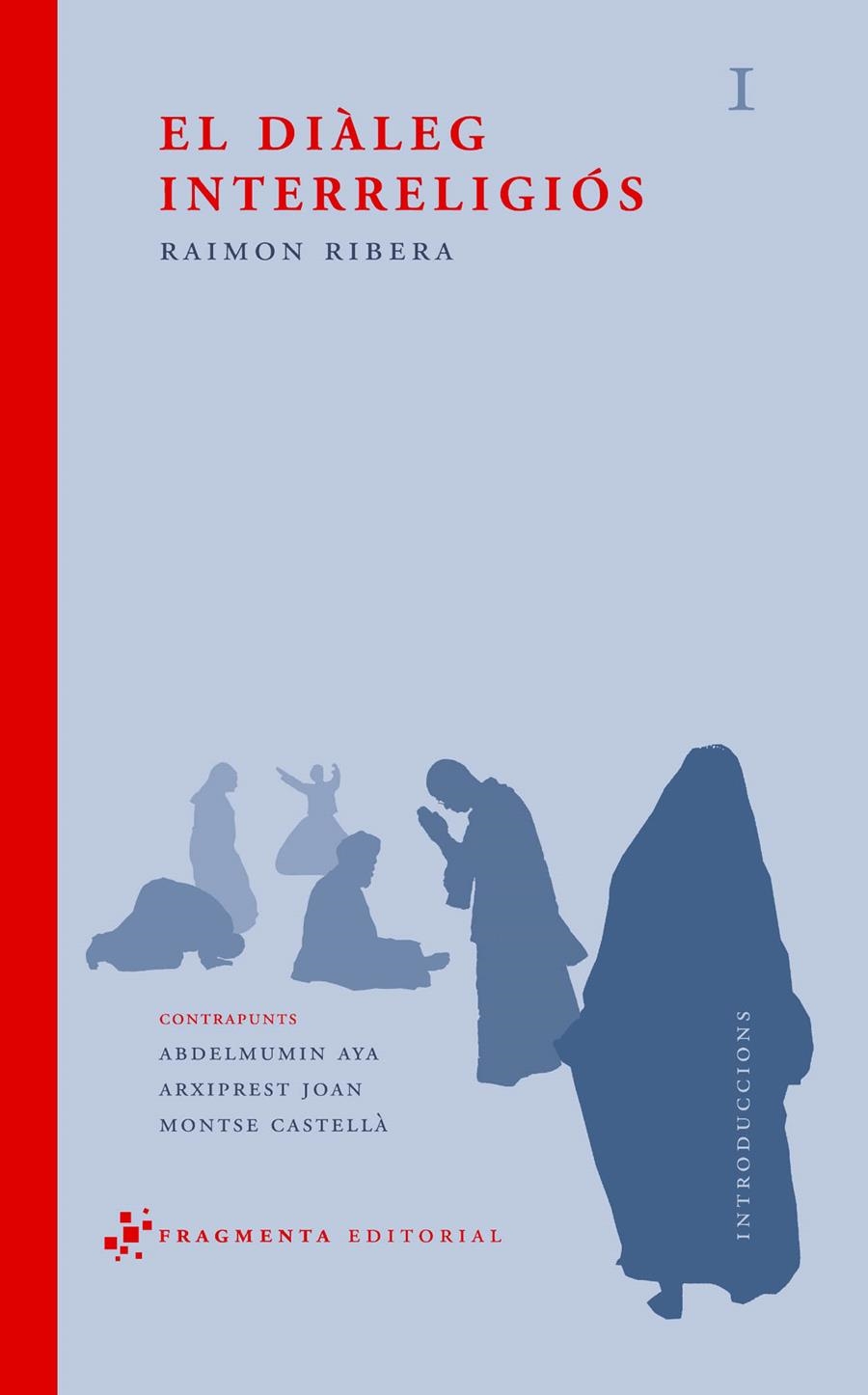 EL DIALEG INTERRELIGIOS | 9788493569525 | RIBERA, RAIMON | Llibreria Online de Banyoles | Comprar llibres en català i castellà online