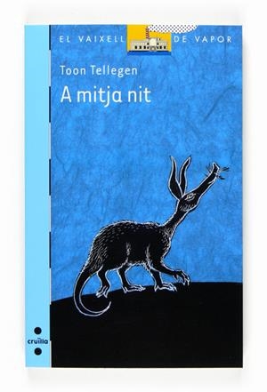 A MITJA NIT | 9788466120135 | TELLEGEN, TOON | Llibreria L'Altell - Llibreria Online de Banyoles | Comprar llibres en català i castellà online - Llibreria de Girona