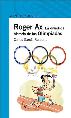 ROGER AX. EN LAS OLIMPIADAS | 9788420472676 | GARCÍA RETUERTA, CARLOS | Llibreria Online de Banyoles | Comprar llibres en català i castellà online