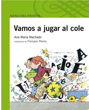 VAMOS A JUGAR AL COLE | 9788420472669 | MACAHADO, ANA MARÍA | Llibreria L'Altell - Llibreria Online de Banyoles | Comprar llibres en català i castellà online - Llibreria de Girona
