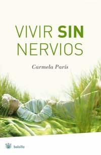 VIVIR SIN NERVIOS | 9788478718696 | PARIS,CARMELA | Llibreria Online de Banyoles | Comprar llibres en català i castellà online