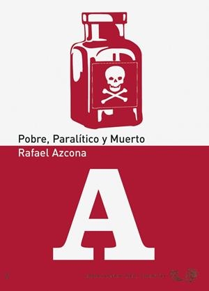 POBRE, PARALITICO Y MUERTO | 9788496964136 | AZCONA, RAFAEL | Llibreria L'Altell - Llibreria Online de Banyoles | Comprar llibres en català i castellà online - Llibreria de Girona