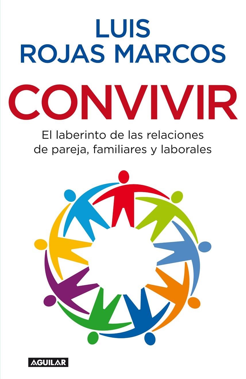 CONVIVIR. LABERTINTO DE LAS RELACIONES EL | 9788403098626 | ROJAS MARCOS LUIS | Llibreria L'Altell - Llibreria Online de Banyoles | Comprar llibres en català i castellà online - Llibreria de Girona
