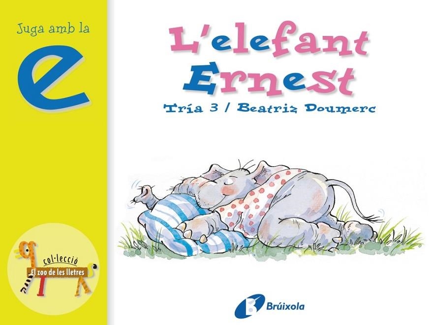 ELEFANT ERNEST L' | 9788483041826 | DOUMERC, BEATRIZ | Llibreria L'Altell - Llibreria Online de Banyoles | Comprar llibres en català i castellà online - Llibreria de Girona