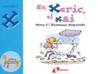 EN XERIC I EL XAI | 9788483042076 | ESQUERDO, SUSANNA | Llibreria L'Altell - Llibreria Online de Banyoles | Comprar llibres en català i castellà online - Llibreria de Girona