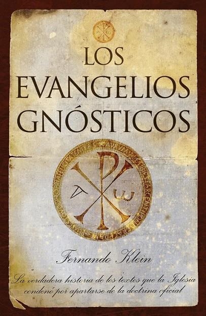 LOS EVANGELIOS GNOSTICOS.LA VERDADERA HISTORIA DE LOS TEXT | 9788496968189 | KLEIN,FERNANDO | Llibreria Online de Banyoles | Comprar llibres en català i castellà online