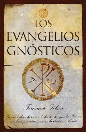 LOS EVANGELIOS GNOSTICOS.LA VERDADERA HISTORIA DE LOS TEXT | 9788496968189 | KLEIN,FERNANDO | Llibreria Online de Banyoles | Comprar llibres en català i castellà online