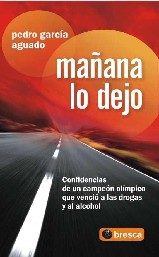 MAÑANA LO DEJO | 9788496998568 | GARCIA AGUADO, PEDRO | Llibreria L'Altell - Llibreria Online de Banyoles | Comprar llibres en català i castellà online - Llibreria de Girona