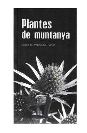 PLANTES DE MUNTANYA | 9788496905016 | PANADERA-CLOPES, JOSEP M. | Llibreria L'Altell - Llibreria Online de Banyoles | Comprar llibres en català i castellà online - Llibreria de Girona