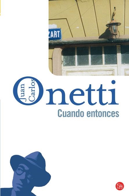 CUANDO ENTONCES   FG | 9788466320894 | ONETTI, JUAN CARLOS | Llibreria L'Altell - Llibreria Online de Banyoles | Comprar llibres en català i castellà online - Llibreria de Girona