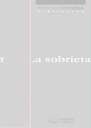 LA SOBRIETAT | 9788497796163 | TORRALBA, FRANCESC | Llibreria Online de Banyoles | Comprar llibres en català i castellà online