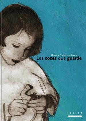 COSES QUE GUARDE, LES | 9788481317657 | GUTIERREZ SERNA, MONICA | Llibreria Online de Banyoles | Comprar llibres en català i castellà online