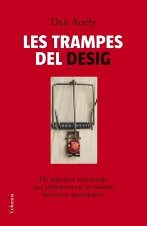 TRAMPES DEL DESIG, LES | 9788466408608 | ARIELY,DAN | Llibreria Online de Banyoles | Comprar llibres en català i castellà online