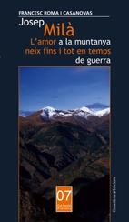 JOSEP MILA -L´AMOR A LA MUNTANYA NEIX FINS I TOT E | 9788497913348 | ROMA I CASANOVAS, FRANCESC | Llibreria Online de Banyoles | Comprar llibres en català i castellà online