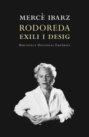 RODOREDA, EXILI I DESIG | 9788497872928 | IBARZ, MERCE | Llibreria Online de Banyoles | Comprar llibres en català i castellà online