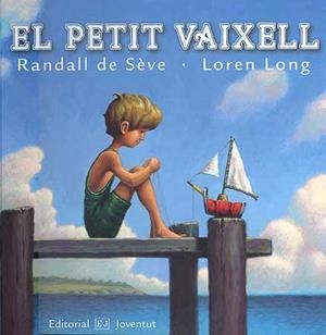 PETIT VAIXELL, EL | 9788426136589 | DE SEVE, RANDALL * LONG, LOREN | Llibreria Online de Banyoles | Comprar llibres en català i castellà online