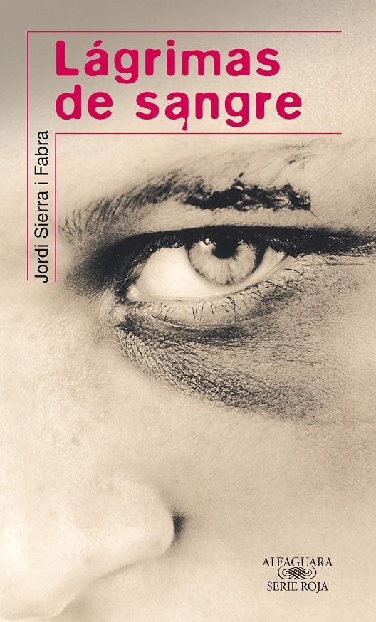 LAGRIMAS DE SANGRE | 9788420473260 | SIERRA I FABRA, JORDI | Llibreria L'Altell - Llibreria Online de Banyoles | Comprar llibres en català i castellà online - Llibreria de Girona