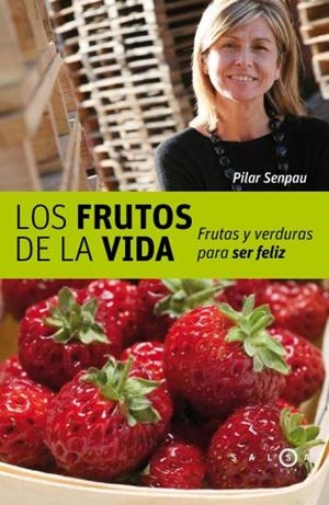 FRUTOS DE LA VIDA, LOS | 9788496599208 | SENPAU, PILAR | Llibreria L'Altell - Llibreria Online de Banyoles | Comprar llibres en català i castellà online - Llibreria de Girona